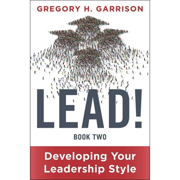 LEAD! Book 2 : Developing Your Leadership Style (Hardcover)