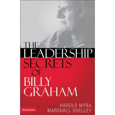 Pre-Owned The Leadership Secrets of Billy Graham (Paperback) 0310263069 9780310263067