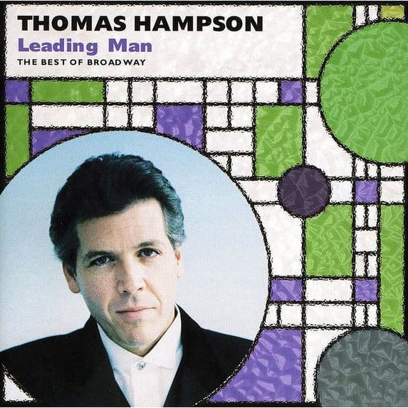 LEADING MAN: THOMAS HAMPSON SINGS THE BEST OF BROADWAY