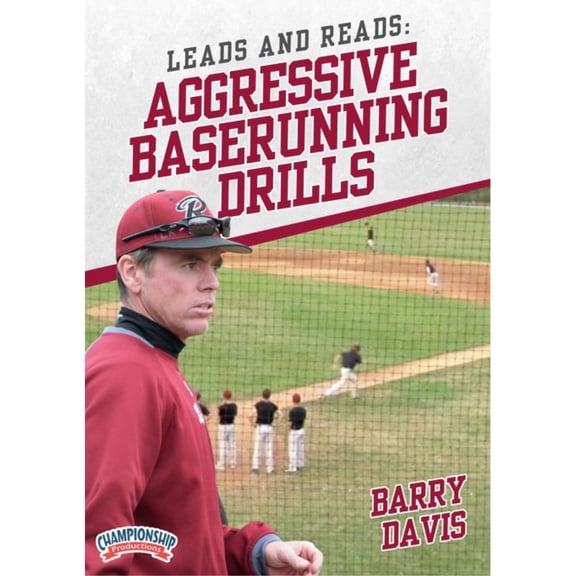 LEADS AND READS: AGGRESSIVE BASERUNNING DRILLS (DAVIS)