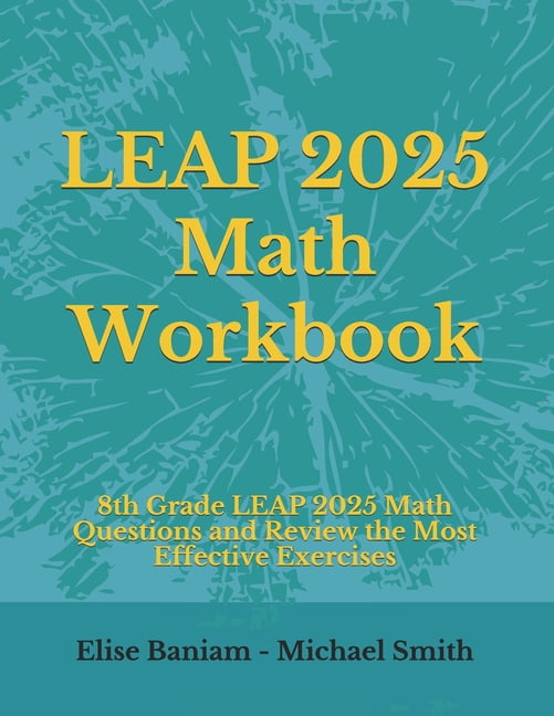 LEAP 2025 Math Workbook 8th Grade LEAP 2025 Math Questions and Review