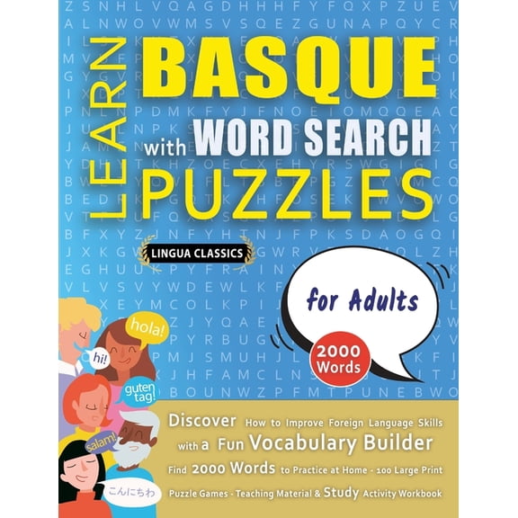 LEARN BASQUE WITH WORD SEARCH PUZZLES FOR ADULTS - Discover How to Improve Foreign Language Skills with a Fun Vocabulary, (Paperback)