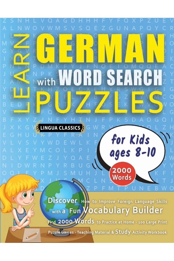 LEARN GERMAN WITH WORD SEARCH PUZZLES FOR KIDS 8 - 10 - Discover How to Improve Foreign Language Skills with a Fun Vocab, (Paperback)