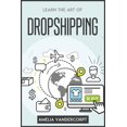 thumbnail image 1 of Learn the Art of Dropshipping, (Paperback), 1 of 1