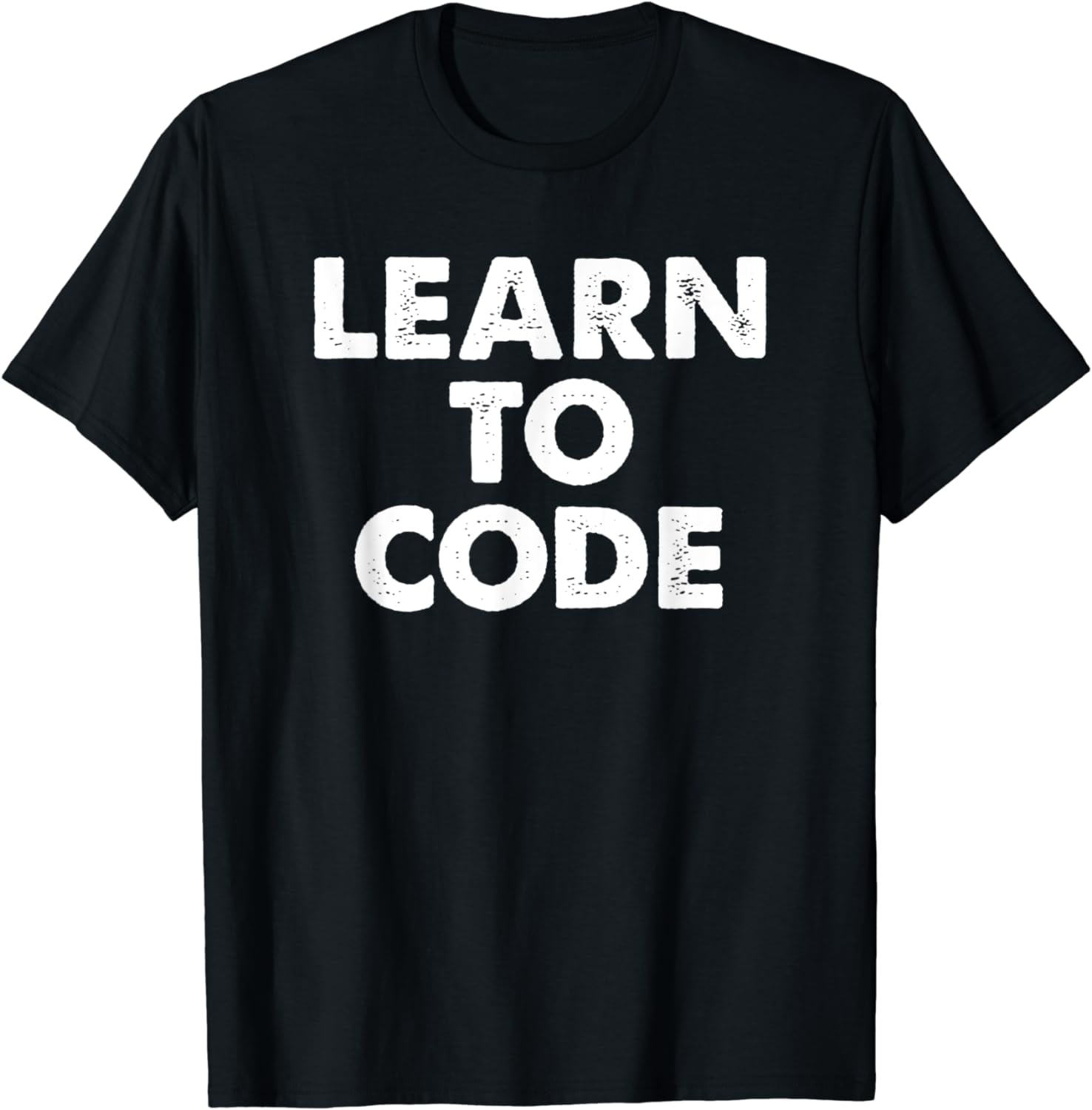 LEARN TO CODE Funny Coding Programming Politics Meme Sarcasm T-Shirt ... image.