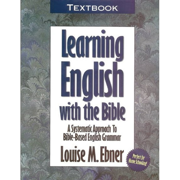 Pre-Owned Learning English with the Bible: Textbook...a Systematic Approach to Bible-Based English Grammar (Paperback) 089957565X 9780899575650