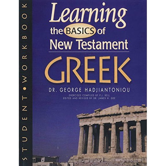 Pre-Owned Learning the Basic of New Testament Greek: Student Workbook (Greek Language Study Series) (English and Ancient Greek Edition) (Paperback) 0899578020 9780899578026