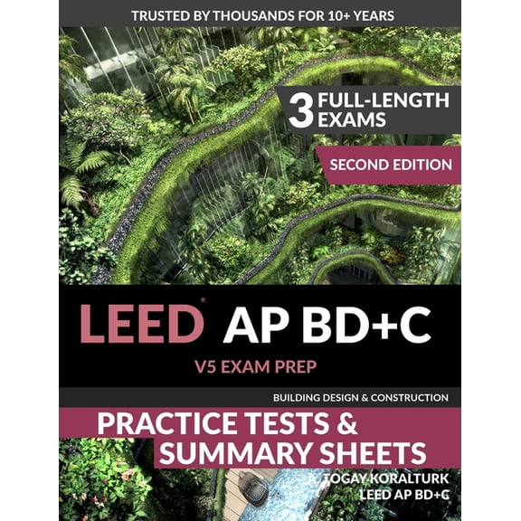 LEED AP BD+C V5 Exam Prep Practice Tests & Summary Sheets - Second Edition (Building Design & Construction), (Paperback)