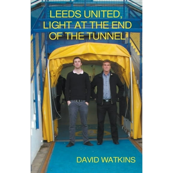 LEEDS UNITED, LIGHT AT THE END OF THE TUNNEL