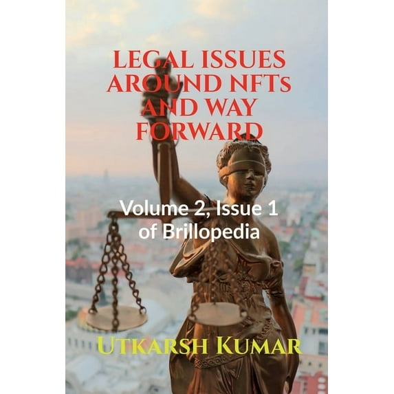 LEGAL ISSUES AROUND NFTs AND WAY FORWARD, (Paperback)