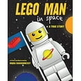 thumbnail image 1 of Pre-Owned Lego Man in Space: A True Story (Hardcover) 1620875446 9781620875445, 1 of 1