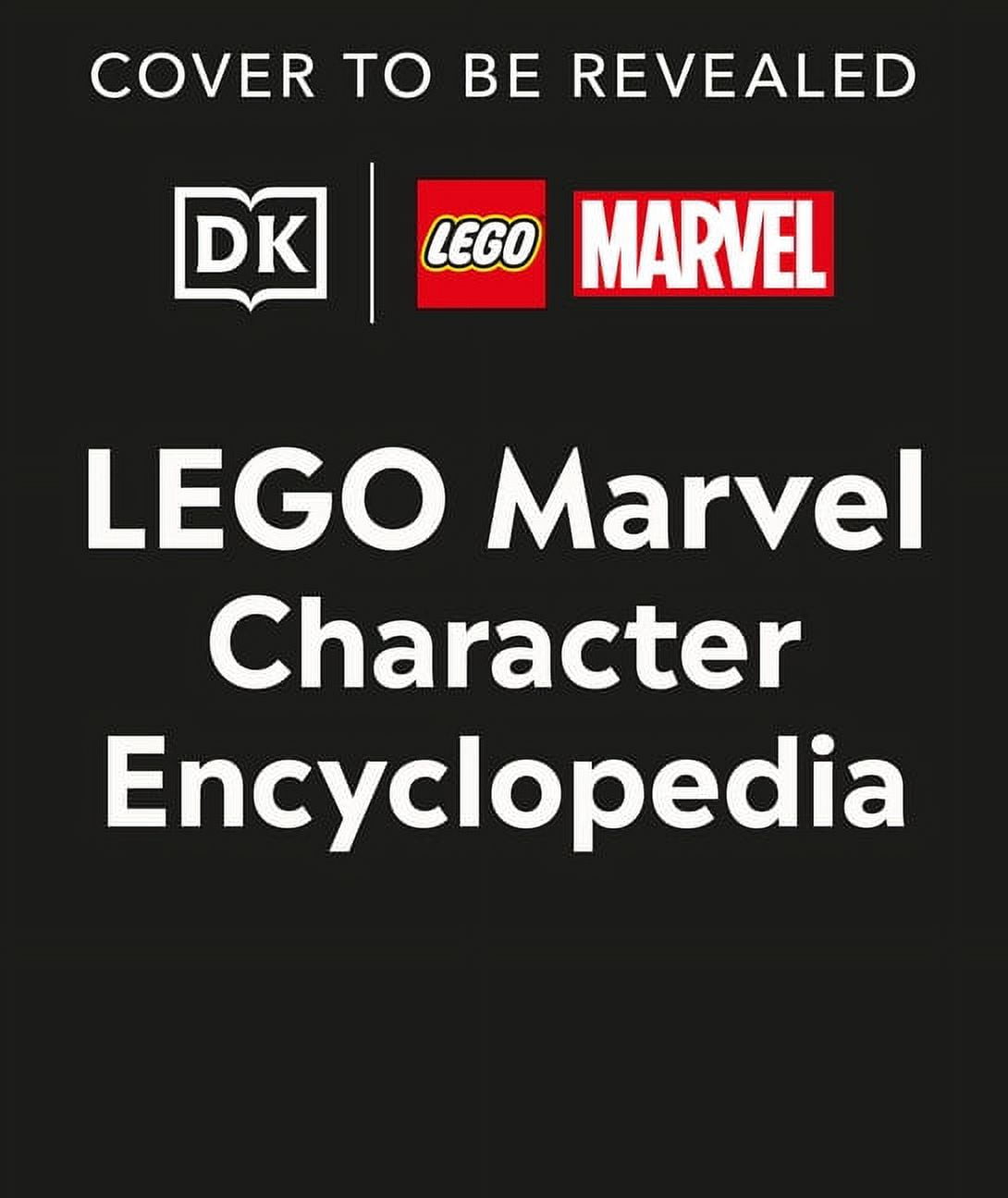 LEGO Marvel Character Encyclopedia (Library Edition) : This edition does not include a minifigure (Hardcover)