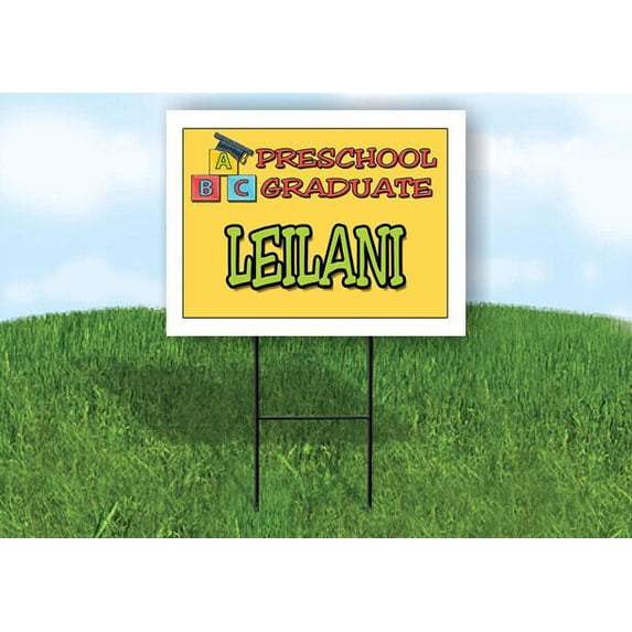LEILANI PRESCHOOL GRADUATE 18 in x 24 in Yard Sign Road Sign with Stand