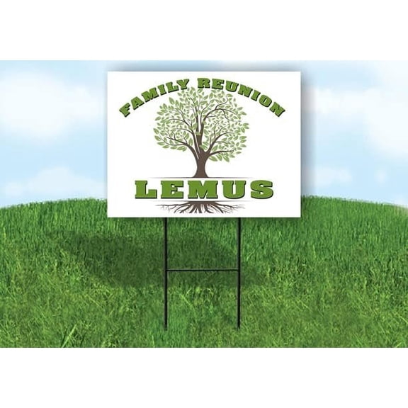 LEMUS FAMILY REUNION GR TREE 18 in x 24 in Yard Sign Road Sign with Stand, Single Sided