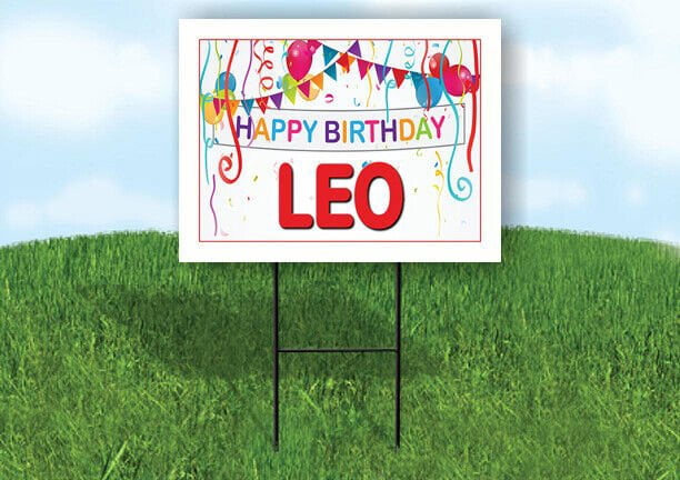 LEO HAPPY BIRTHDAY BALLOONS 18 in x 24 in Yard Sign Road Sign with Stand