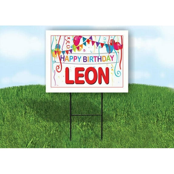 LEON HAPPY BIRTHDAY BALLOONS 18 in x 24 in Yard Sign Road Sign with Stand