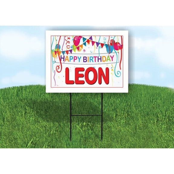 LEON HAPPY BIRTHDAY BALLOONS 18 in x 24 in Yard Sign Road Sign with Stand