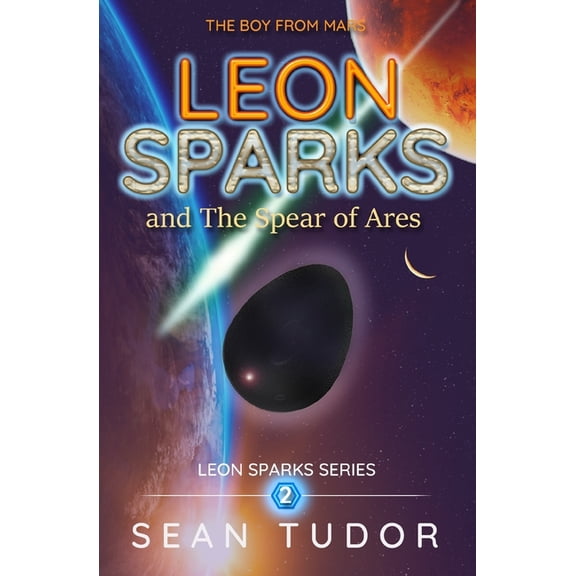 Leon Sparks LEON SPARKS and The Spear of Ares, Book 2, (Paperback)