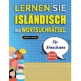 thumbnail image 1 of LERNEN SIE ISLÄNDISCH MIT WORTSUCHRÄTSEL FÜR ERWACHSENE - Entdecken Sie, Wie Sie Ihre Fremdsprachenkenntnisse Mit Einem Lustigen Vokabeltrainer Verbessern Können - Finden Sie 2000 Wörter Um Zuhause Zu, 1 of 1