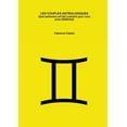 thumbnail image 1 of LES COUPLES ASTROLOGIQUES Quel partenaire est fait vraiment pour vous amis GEMEAUX, (Paperback), 1 of 1