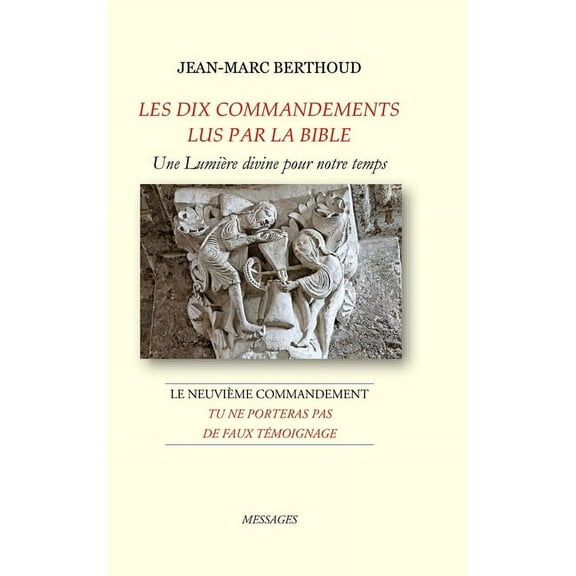 LES DIX COMMANDEMENTS LUS PAR LA BIBLE - 9e Cdt Tu ne porteras pas de faux tmoignage, (Hardcover)