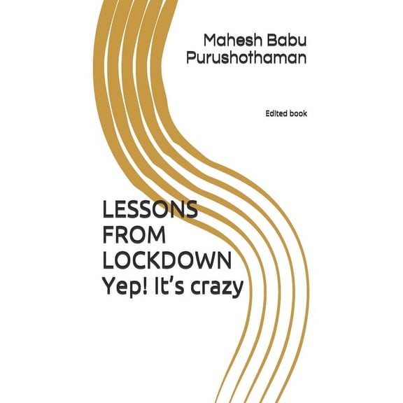 LESSONS FROM LOCKDOWN yep! It's crazy, (Paperback)