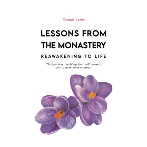 Pre-Owned LESSONS FROM THE MONASTERY: REAWAKENING TO LIFE Paperback