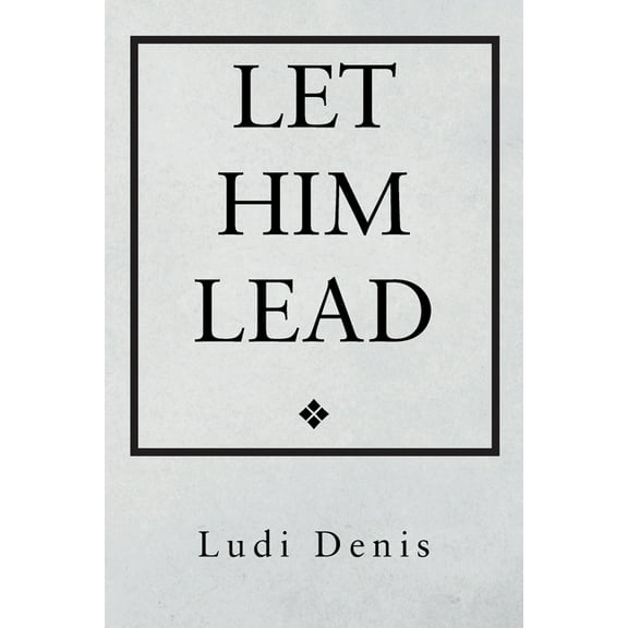 Let Him Lead, (Paperback)
