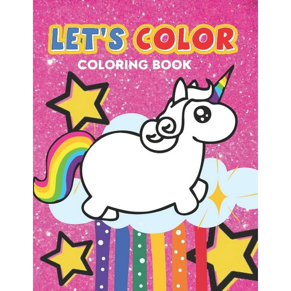 LET'S COLOR Coloring BOOK: Unicorn Coloring Book, Unicorns Sparkle & Shine Coloring and Activity Book, (Paperback)