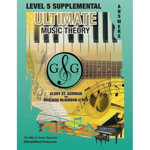 Umt Supplemental Workbook LEVEL 5 Supplemental Answer Book - Ultimate Music Theory: LEVEL 5 Supplemental Answer Book - Ultimate Music Theory (iden, Book 27, (Paperback)