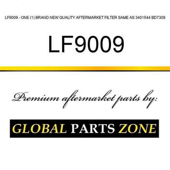 LF9009 - ONE (1) BRAND NEW QUALITY AFTERMARKET FILTER SAME AS 3401544 BD7309