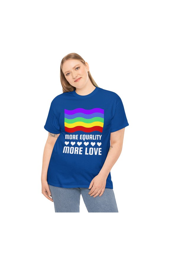 LGBT More Equality More Love Gay Pride Month Rainbow LGBTQ Plus Size Shirts for Women