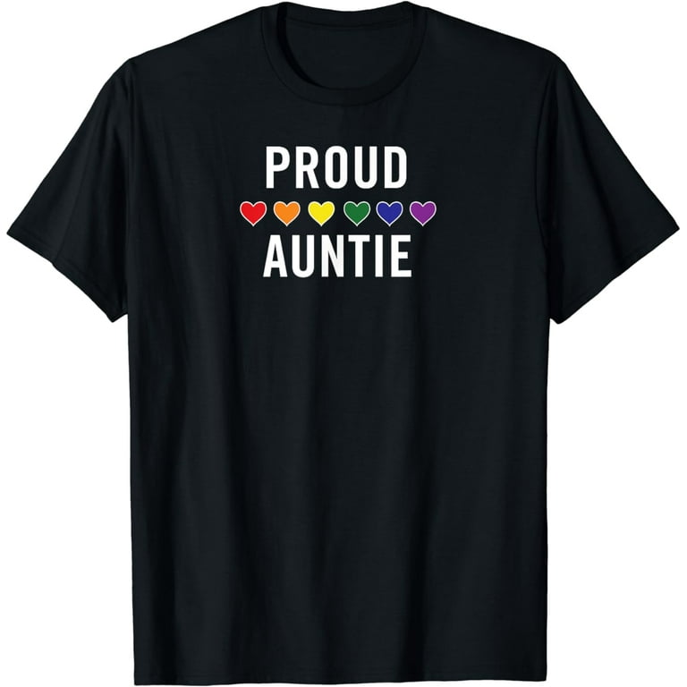 LGBT Gay Aunt Pride T Shirt Proud Aunt LGBT Gay Aunt Pride T Shirt Proud Aunt