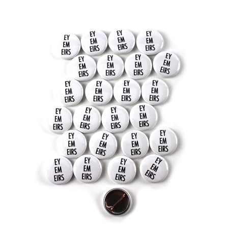 LGBTQ+ Ey / Em / Eirs Are My Preferred Pronouns Pinback Button - 1 Inch Round - 25 Pack