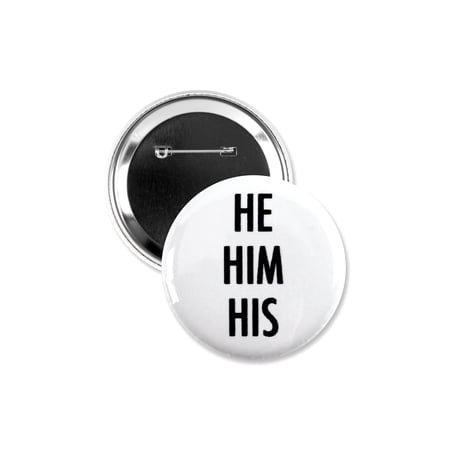 LGBTQ+ He / Him / His Are My Preferred Pronouns Pinback Button - 3 Inch