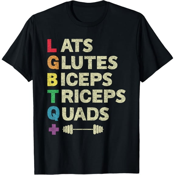 LGBTQ Lats Glutes Biceps Triceps Quads Weightlifting T-Shirt men and women can wear, black, white, gifts