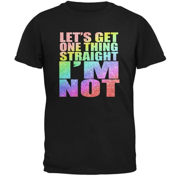 LGBTQ Let's Get One Thing Straight I'm Not Mens Soft T Shirt Black X-LG