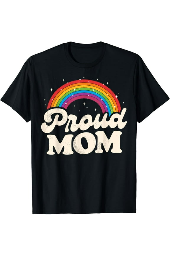 LGBTQ Proud Mom Gay Pride LGBT Ally Rainbow Mother's Day T-Shirt