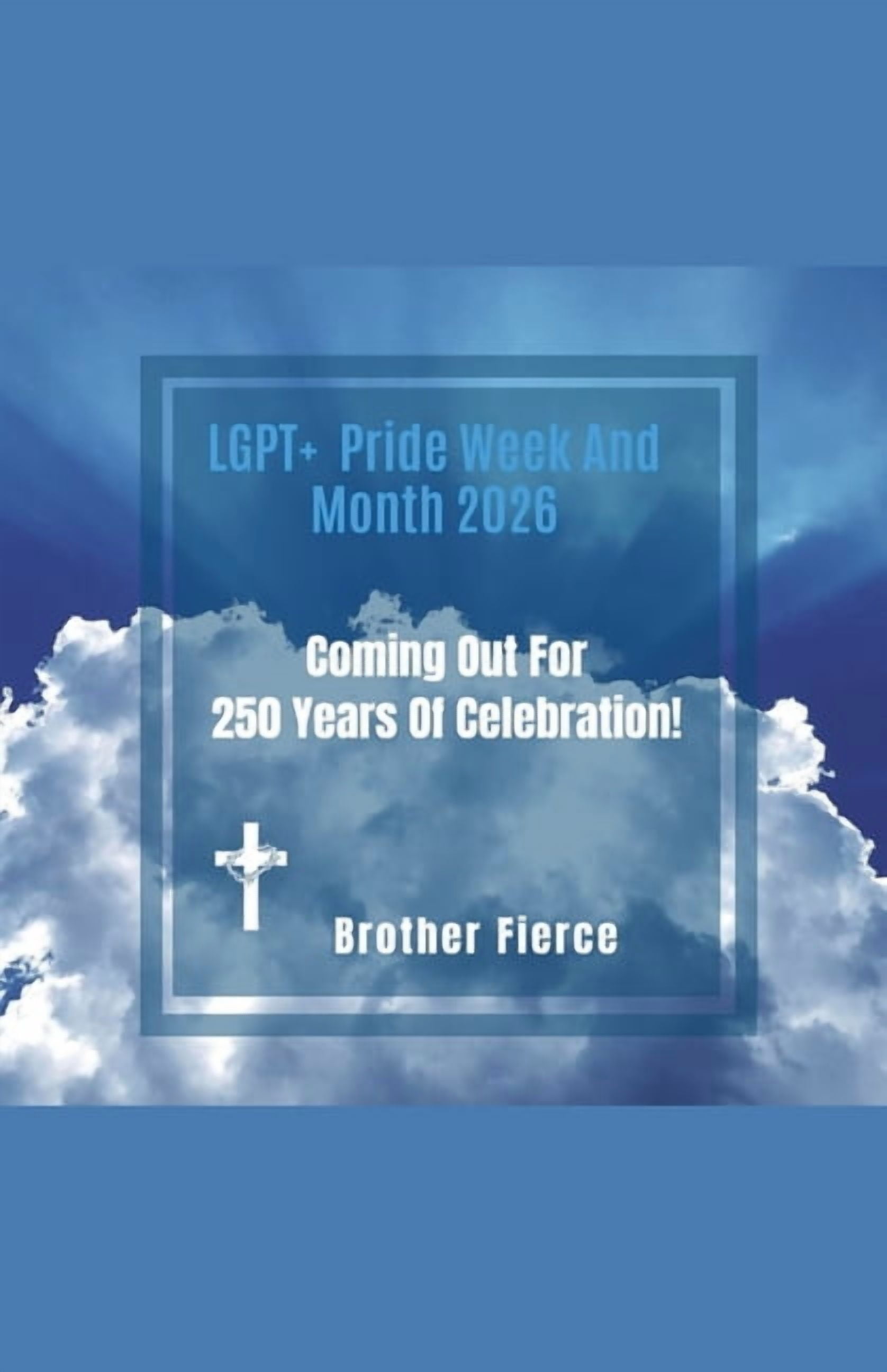 LGPT+ Pride Week And Month 2026. Coming Out For 250 Years Of Celebration!, (Paperback)
