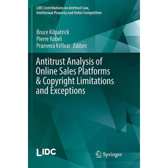 LIDC Contributions on Antitrust Law, Int Antitrust Analysis of Online Sales Platforms & Copyright Limitations and Exceptions, (Paperback)