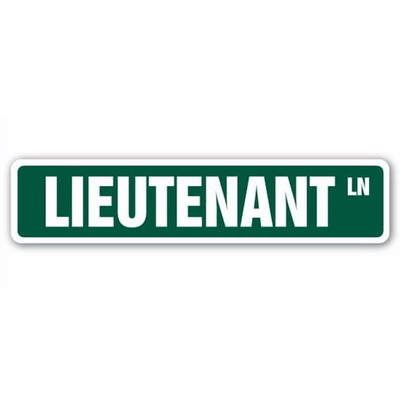 LIEUTENANT Street Sign Army US military LT 1st | Indoor/Outdoor | 36" Wide
