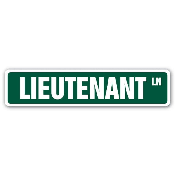 LIEUTENANT Street Sign Army US military LT 1st | Indoor/Outdoor | 36" Wide