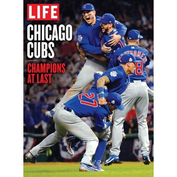 LIFE Chicago Cubs: Champions at Last Magazine