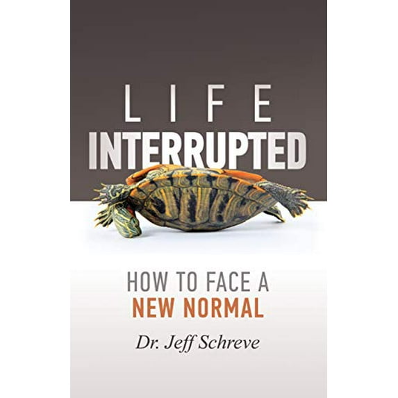 Pre-Owned LIFE INTERRUPTED: How to Face a New Normal Paperback