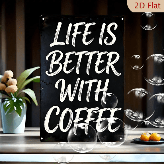 LIFE IS BETTER WITH COFFEE Rustic Black Metal Wall Art Sign, 8x12 Inches Vintage Kitchen Decor, Brush Script Coffee Quote Poster for Home Cafe
