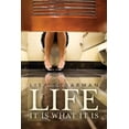 thumbnail image 1 of Life: It is what it is, 1 of 1