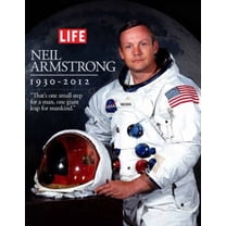 Pre-Owned Neil Armstrong 1930-2012: That's One Small Step for a Man, One Giant Leap for Mankind (Hardcover) 1618930737 9781618930736