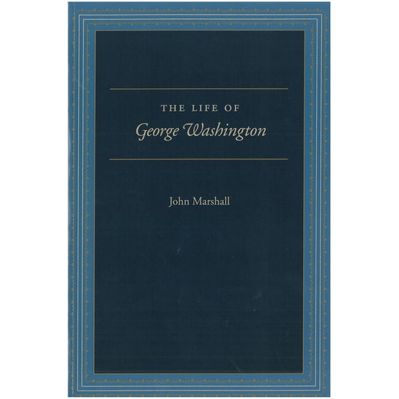 LIFE OF GEORGE WASHINGTON, THE (Hardcover)