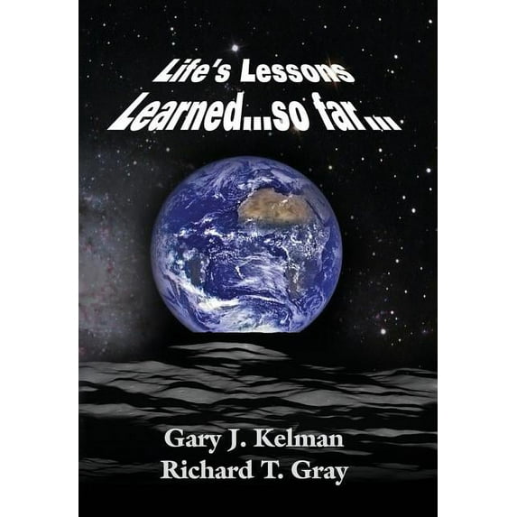 LIFE'S LESSONS LEARNED...so far..., (Hardcover)