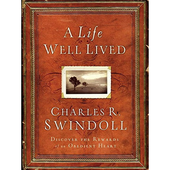 Pre-Owned A Life Well Lived (Hardcover) 0849901898 9780849901898